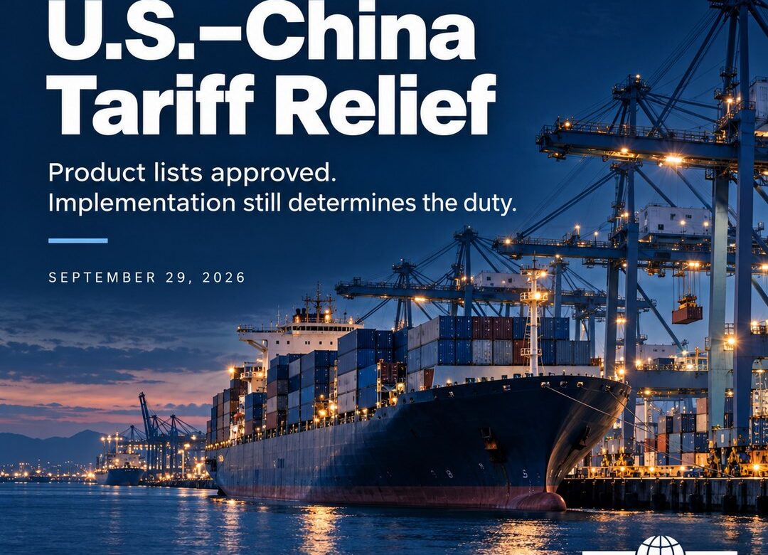 U.S.–China Tariff Relief: What Importers Should Review Now