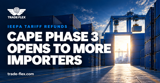 CAPE Phase 3 Update: CBP Opens Access to More Importers